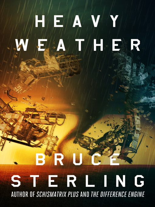 Title details for Heavy Weather by Bruce Sterling - Available
